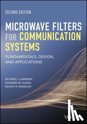 Cameron, Richard J. (COM DEV International), Kudsia, Chandra M. (Mantrix Inc.), Mansour, Raafat R. (University of Waterloo) - Microwave Filters for Communication Systems