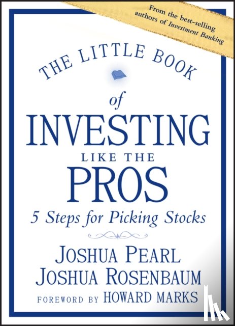 Pearl, Joshua, Rosenbaum, Joshua - The Little Book of Investing Like the Pros