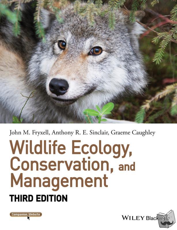 Fryxell, John M. (University of Guelph), Sinclair, Anthony R. E. (University of British Columbia), Caughley, Graeme (CSIRO Research) - Wildlife Ecology, Conservation, and Management