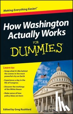  - How Washington Actually Works For Dummies