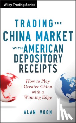 Voon, Alan - Trading The China Market with American Depository Receipts
