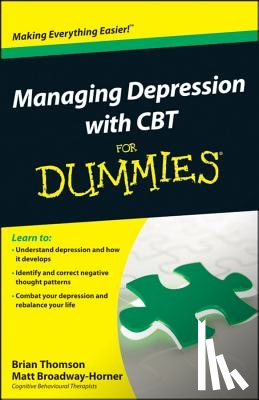 Thomson, Brian, Broadway-Horner, Matt - Managing Depression with CBT For Dummies