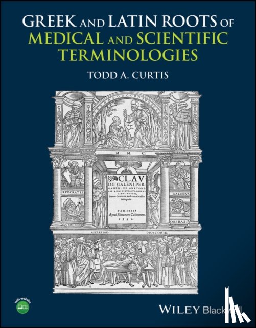 Curtis, Todd A. (University of Texas) - Greek and Latin Roots of Medical and Scientific Terminologies
