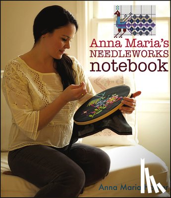 Horner, Anna Maria - Anna Maria's Needleworks Notebook