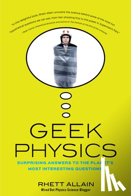 Allain, Rhett - Geek Physics