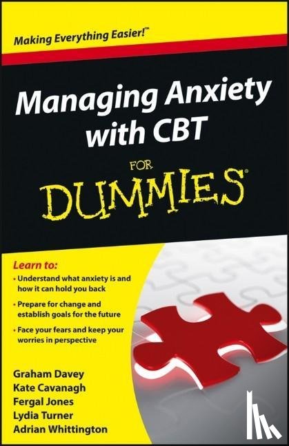 Davey, Graham C. (The City University, Cavanagh, Kate, Jones, Fergal, Turner, Lydia - Managing Anxiety with CBT For Dummies