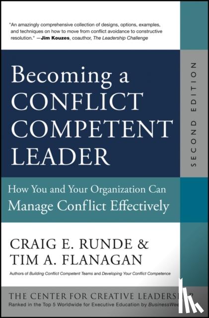 Runde, Craig E., Flanagan, Tim A. - Becoming a Conflict Competent Leader