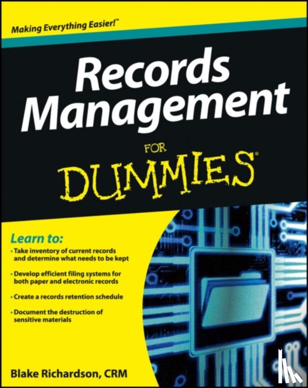 Blake Richardson, CRM - Records Management For Dummies
