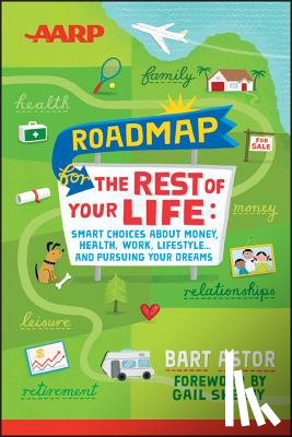 Astor, Bart - AARP Roadmap for the Rest of Your Life