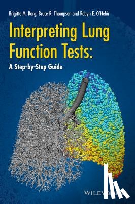 Thompson, Bruce R., Borg, Brigitte M., O'Hehir, Robyn E. - Interpreting Lung Function Tests