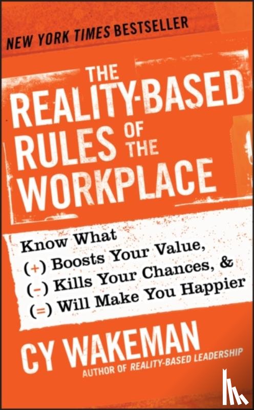 Wakeman, Cy - The Reality-Based Rules of the Workplace