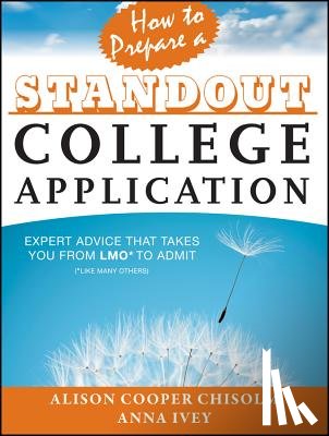 Cooper Chisolm, Alison, Ivey, Anna - How to Prepare a Standout College Application