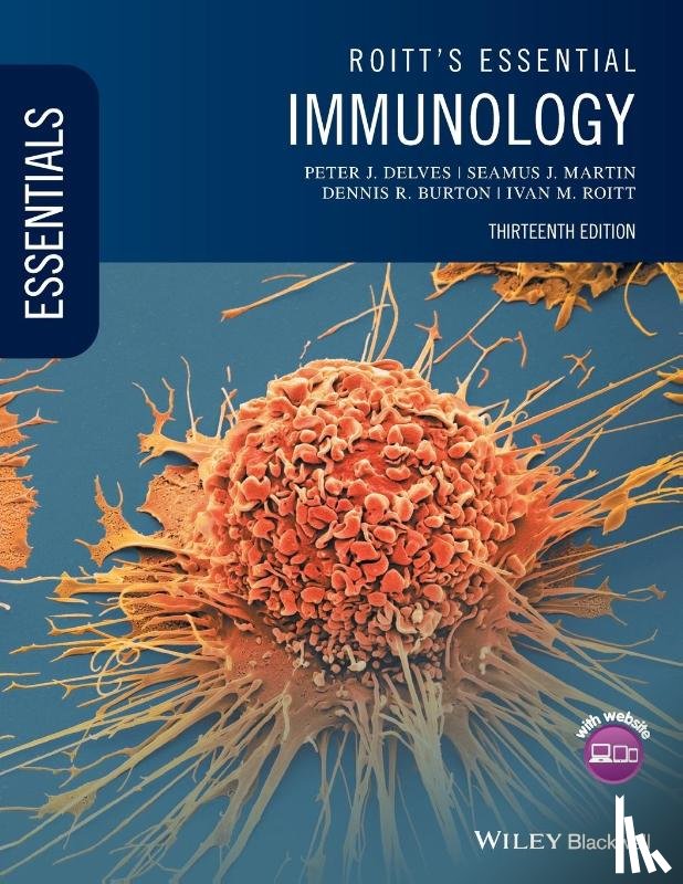 Delves, Peter J. (UCL Medical School, Martin, Seamus J. (Trinity College, Burton, Dennis R. (The Scripps Research Institute, Roitt, Ivan M. (Royal Free & University College Medical School) - Roitt's Essential Immunology