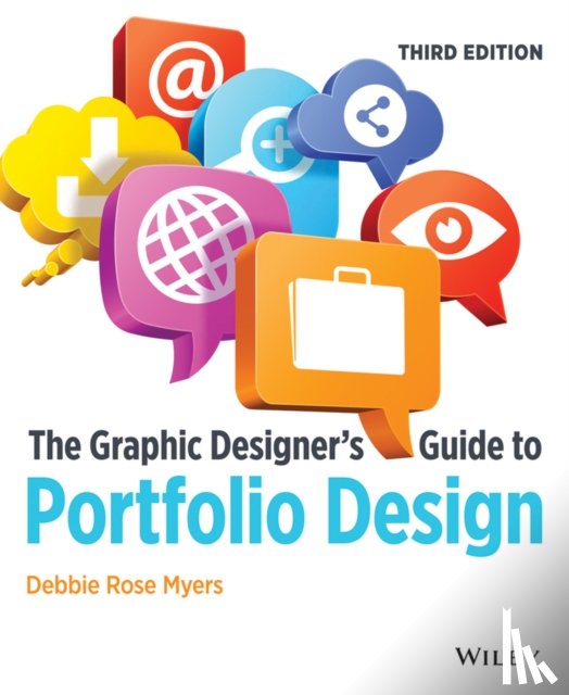Myers, Debbie Rose (Art Institute of Fort Lauderdale) - The Graphic Designer's Guide to Portfolio Design