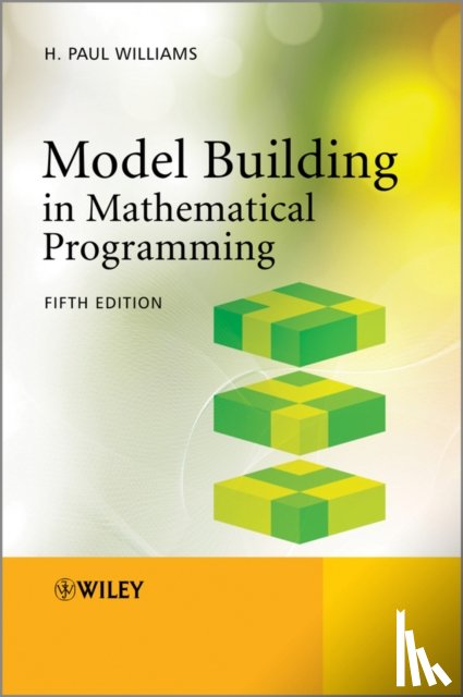 Williams, H. Paul (London School of Economics) - Model Building in Mathematical Programming