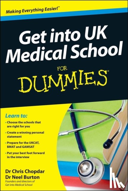 Chopdar, Chris, Burton, Neel (The Warneford Hospital - Get into UK Medical School For Dummies