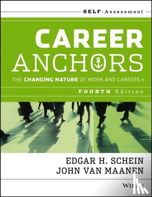 Schein, Edgar H. (Sloan School of Management Massachusetts Institute of Technology), Van Maanen, John - Career Anchors