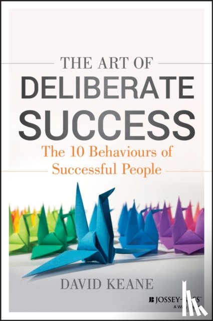 Keane, David - The Art of Deliberate Success