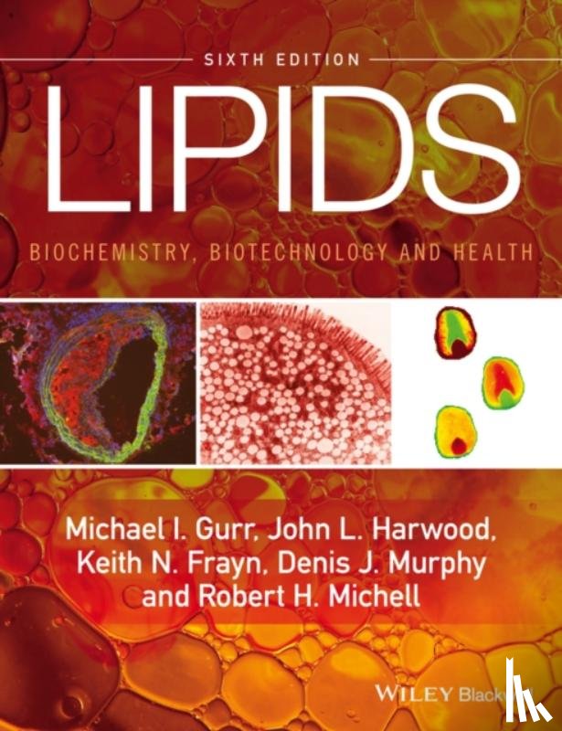 Gurr, Michael I., Harwood, John L. (Cardiff University), Frayn, Keith N. (University of Oxford), Murphy, Denis J. (University of Glamorgan) - Lipids