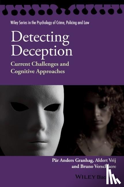 Granhag, Par Anders, Vrij, Aldert (University of Portsmouth, Verschuere, Bruno - Detecting Deception