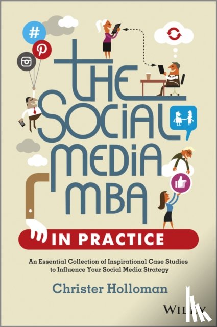 Holloman, Christer - The Social Media MBA in Practice