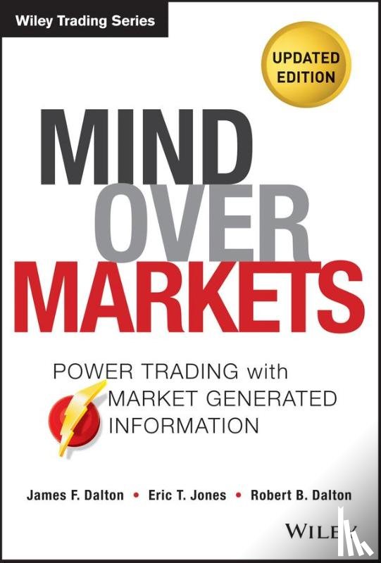 Dalton, James F., Jones, Eric T., Dalton, Robert B. - Mind Over Markets