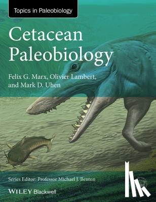 Marx, Felix G. (University of Otago), Lambert, Olivier (Museum National d?Histoire Naturelle), Uhen, Mark D. (George Mason University) - Cetacean Paleobiology