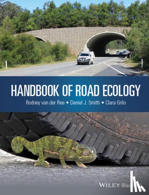 Rodney Van der Ree, Daniel J. Smith, Clara Grilo - Handbook of Road Ecology