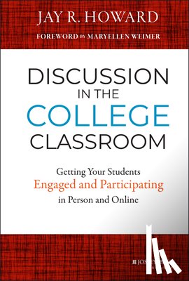 Howard, Jay R. (Butler University) - Discussion in the College Classroom