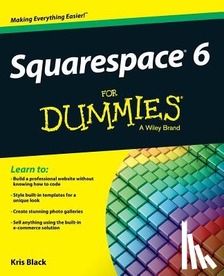 Black, Kris - Squarespace 6 For Dummies