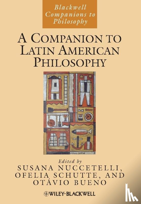  - A Companion to Latin American Philosophy