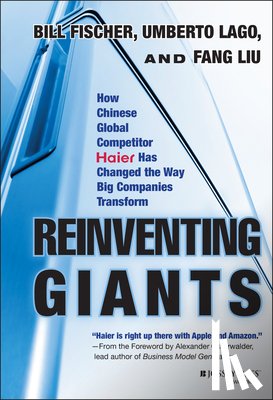Fischer, Bill, Lago, Umberto, Liu, Fang - Reinventing Giants
