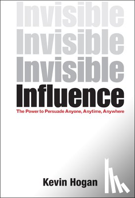 Hogan, Kevin - Invisible Influence