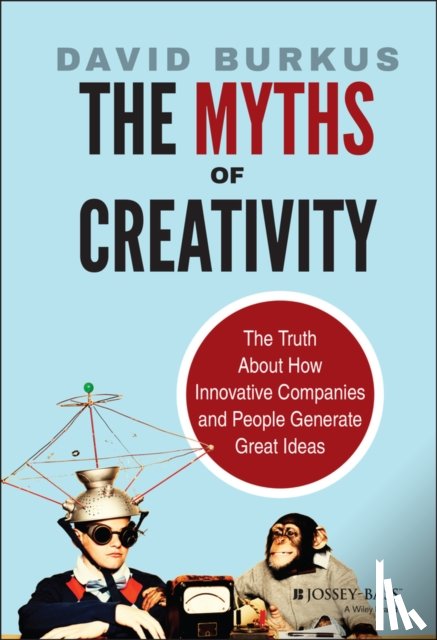 Burkus, David - The Myths of Creativity