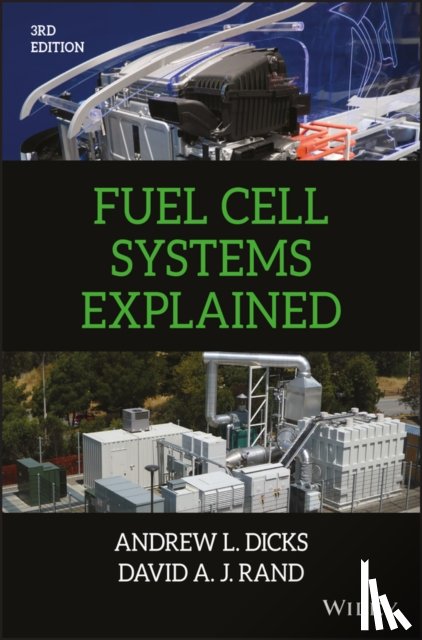 Dicks, Andrew L. (BG Technology, Rand, David A. J. - Fuel Cell Systems Explained