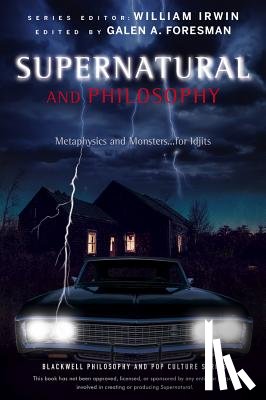  - Supernatural and Philosophy