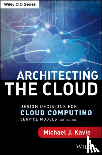Kavis, Michael J. - Architecting the Cloud