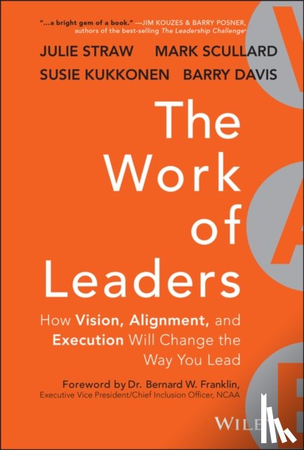 Straw, Julie, Davis, Barry, Scullard, Mark, Kukkonen, Susie - The Work of Leaders
