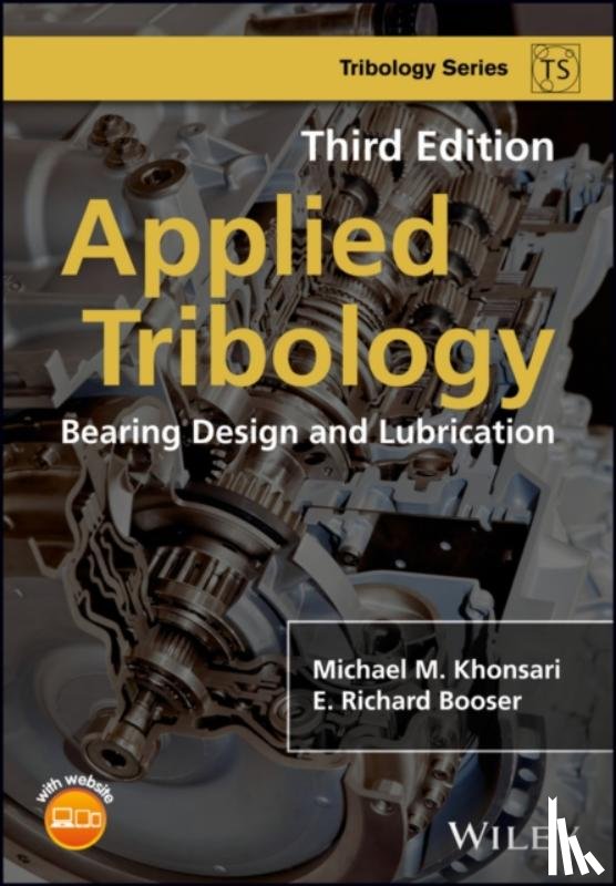 Khonsari, Michael M. (Dow Chemical Endowed Chair in Rotating Machinery, Booser, E. Richard (Engineering Consultant) - Applied Tribology