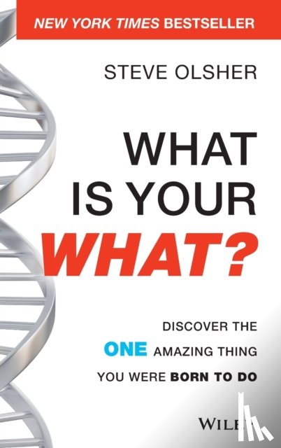 Olsher, Steve - What Is Your WHAT?
