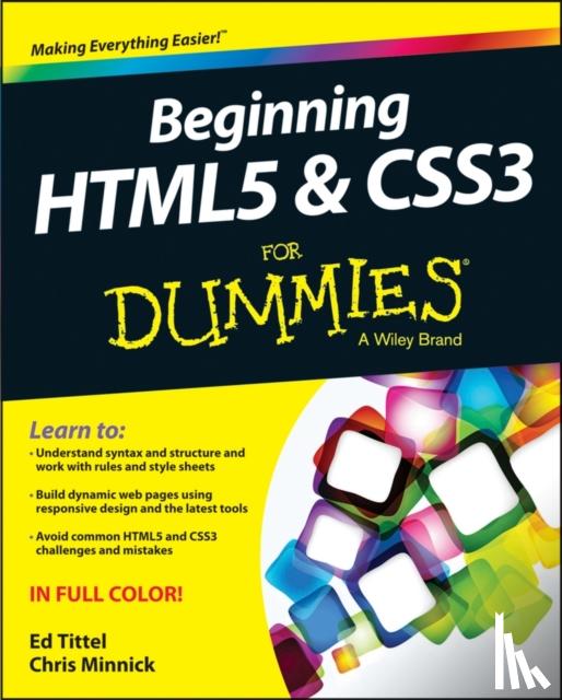 Tittel, Ed (Austin, Texas), Minnick, Chris - Beginning HTML5 and CSS3 For Dummies