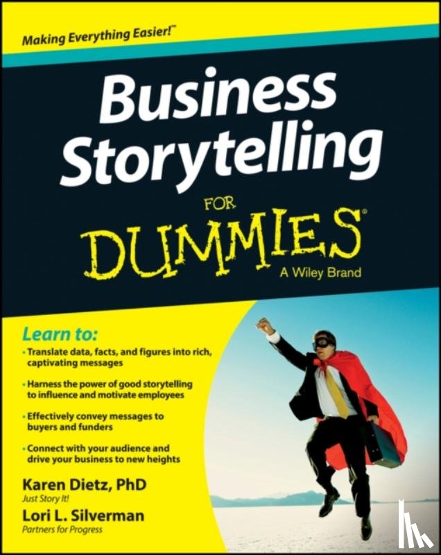 Dietz, Karen (Just Story It!), Silverman, Lori L. (Partners for Progress) - Business Storytelling For Dummies