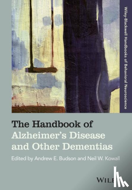 Andrew E. Budson, Neil W. Kowall - The Handbook of Alzheimer's Disease and Other Dementias