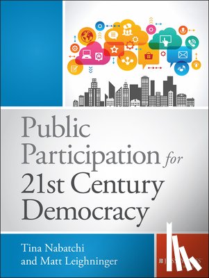 Nabatchi, Tina, Leighninger, Matt - Public Participation for 21st Century Democracy