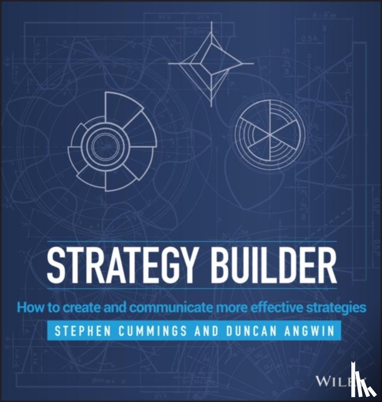 Cummings, Stephen (Victoria University of Wellington), Angwin, Duncan (University of Warwick) - Strategy Builder