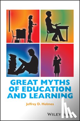 Holmes, Jeffrey D. (Ithaca College - Great Myths of Education and Learning