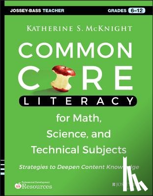 McKnight, Katherine S. (Northeastern Illinois University - Common Core Literacy for Math, Science, and Technical Subjects