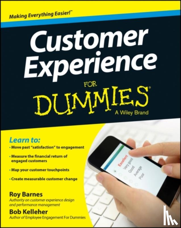 Barnes, Roy, Kelleher, Bob (The Employee Engagement Group) - Customer Experience For Dummies
