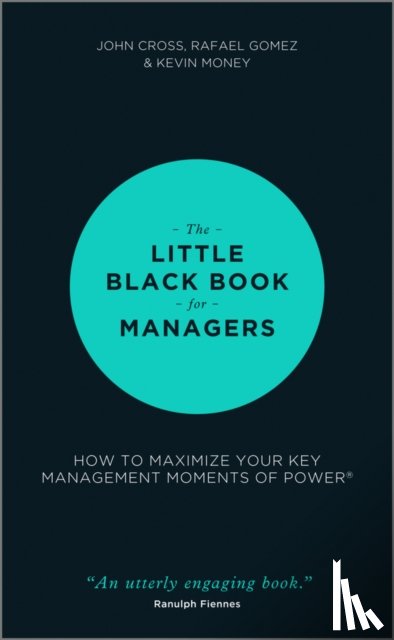 Cross, John, Gomez, Rafael, Money, Kevin - The Little Black Book for Managers