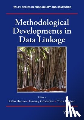 Harron, Katie (London School of Hygiene and Tropical Medicine, Goldstein, Harvey (University of Bristol and University College London, Dibben, Chris (University of Edinburgh - Methodological Developments in Data Linkage